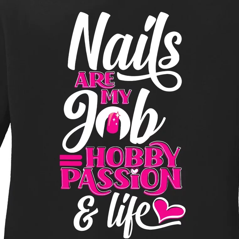 Nail Polish Pedicurist Manicurist For Nail Artists Quote Ladies Long Sleeve Shirt