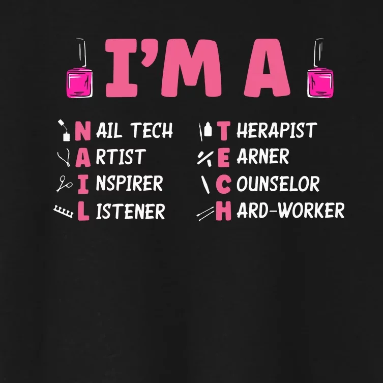 Nail Polish Pedicurist Manicurist Im A Nail Tech Women's Crop Top Tee