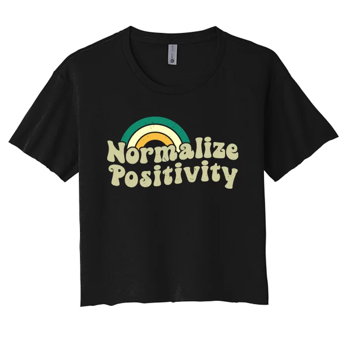 Normalize Positivity Rainbow Funny Vintage Women's Crop Top Tee