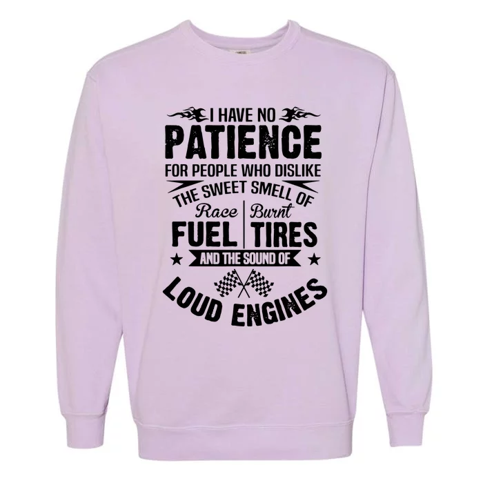 No Patience Race Fuel Burnt Tires Garment-Dyed Sweatshirt