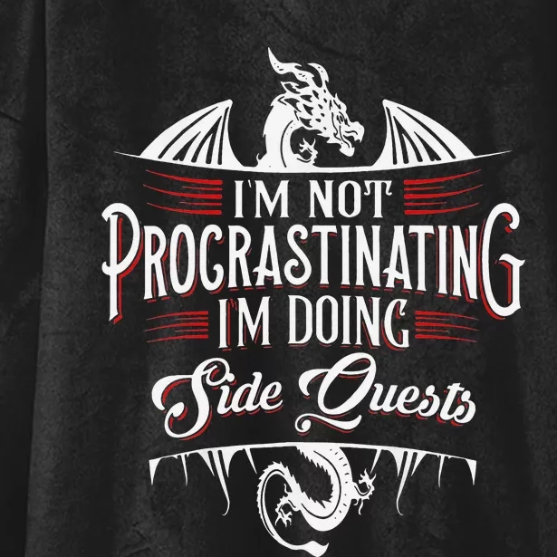 Not Procrastinating Side Quests Funny RPG Gamer Dragons Hooded Wearable Blanket