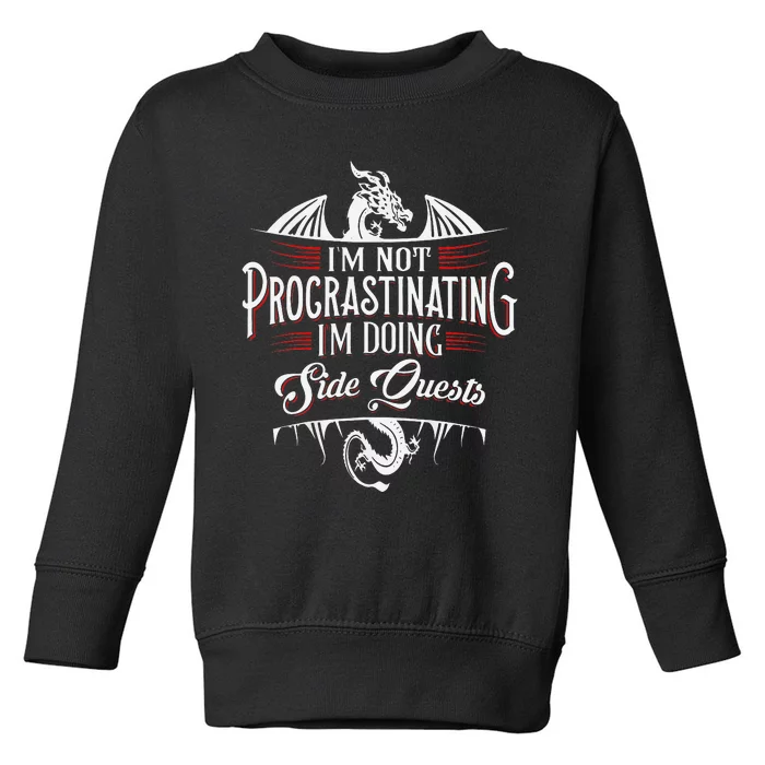 Not Procrastinating Side Quests Funny RPG Gamer Dragons Toddler Sweatshirt