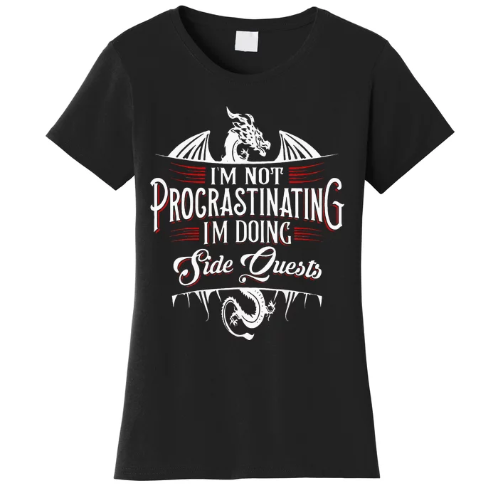 Not Procrastinating Side Quests Funny RPG Gamer Dragons Women's T-Shirt