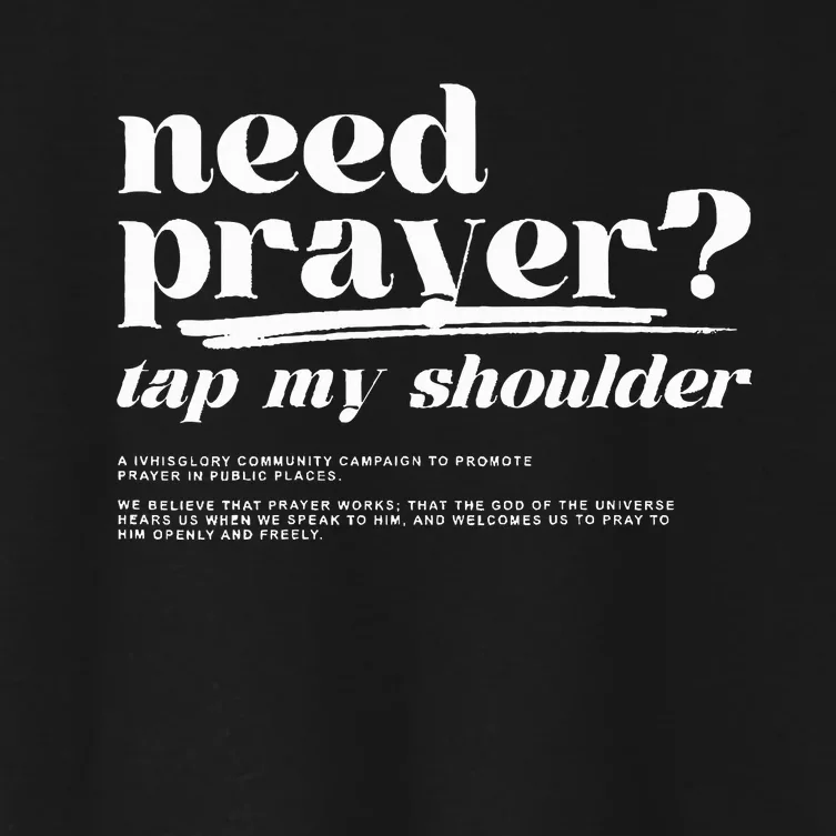 Need Prayer Tap My Shoulder Need Prayer Tap My Shoulder Women's Crop Top Tee