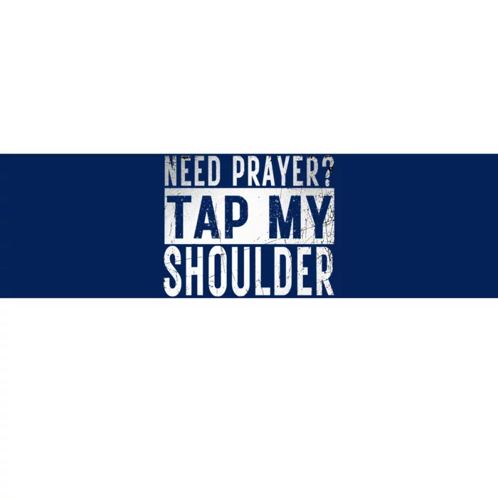 Need Prayer Tap My Shoulder Front Spiritual Church Cristian Bumper Sticker