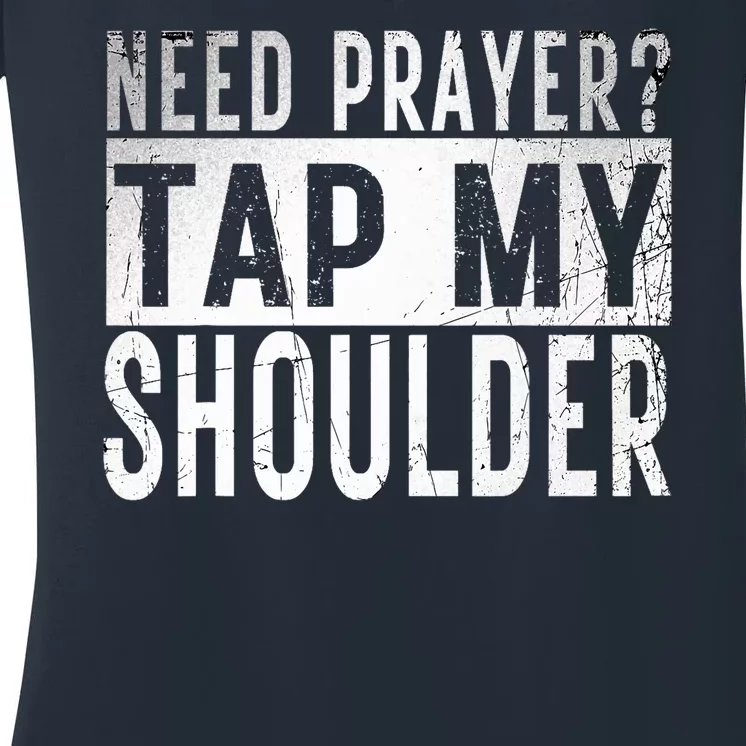 Need Prayer Tap My Shoulder Front Spiritual Church Cristian Women's V-Neck T-Shirt