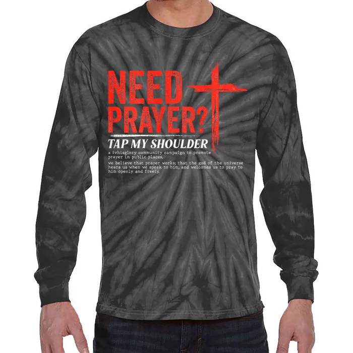 Need Prayer Tap My Shoulder Tie-Dye Long Sleeve Shirt