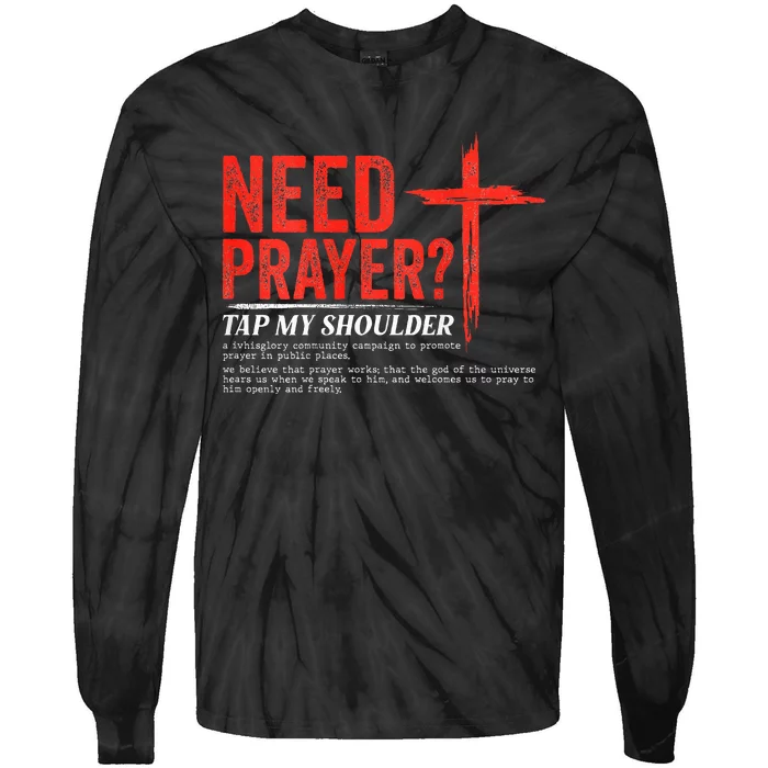 Need Prayer Tap My Shoulder Tie-Dye Long Sleeve Shirt