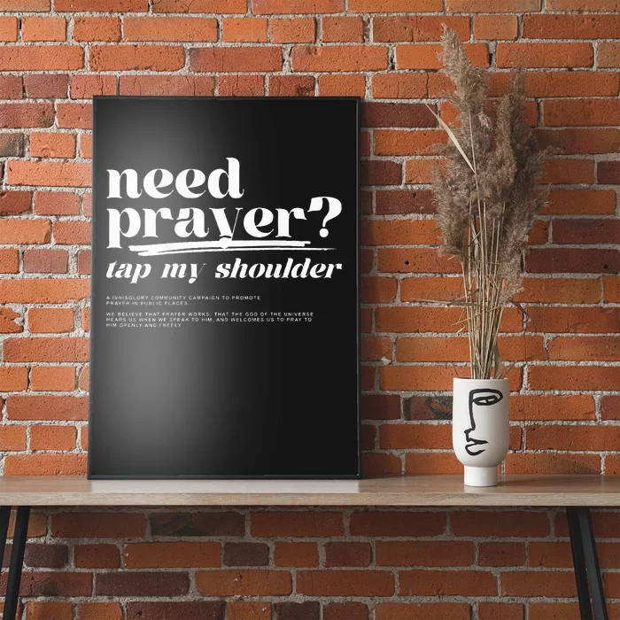 Need Prayer Tap My Shoulder Poster