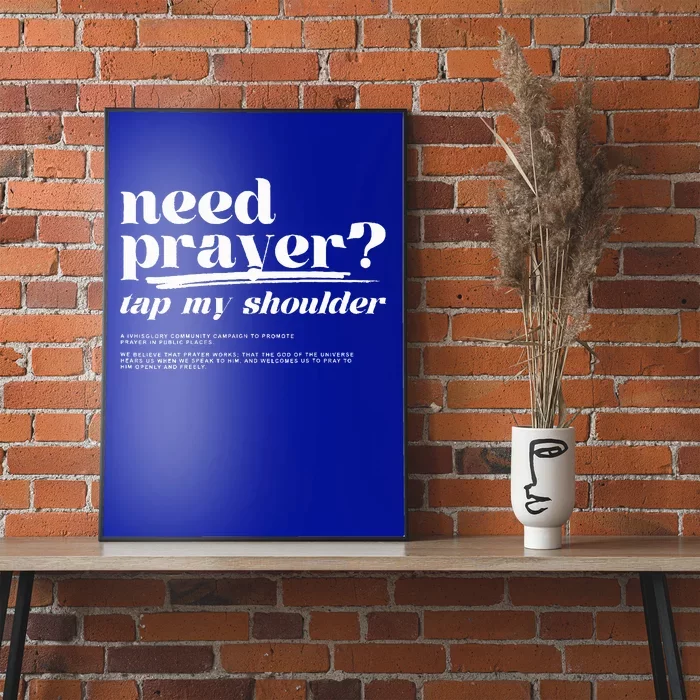 Need Prayer Tap My Shoulder Need Prayer Tap My Shoulder Poster