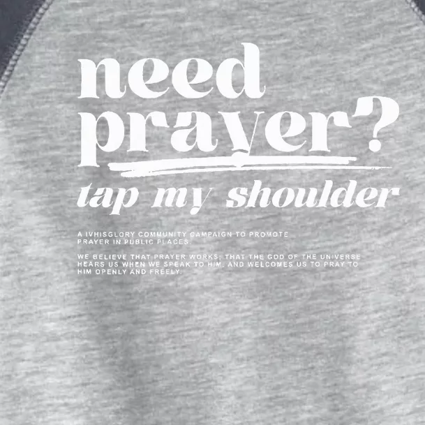 Need Prayer Tap My Shoulder Need Prayer Tap My Shoulder Toddler Fine Jersey T-Shirt