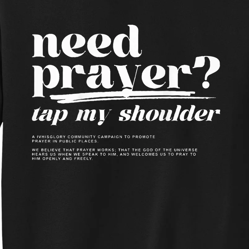 Need Prayer Tap My Shoulder Tall Sweatshirt