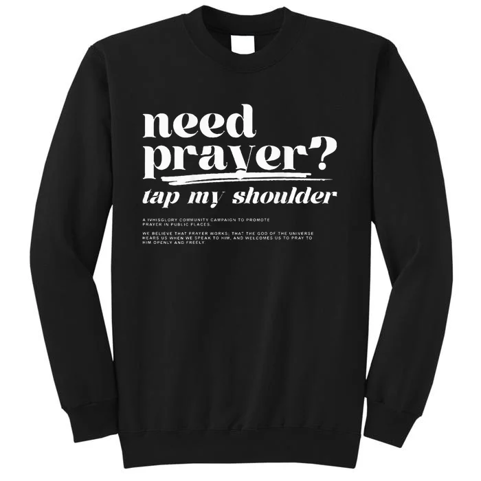 Need Prayer Tap My Shoulder Tall Sweatshirt