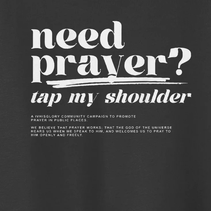 Need Prayer Tap My Shoulder Toddler T-Shirt