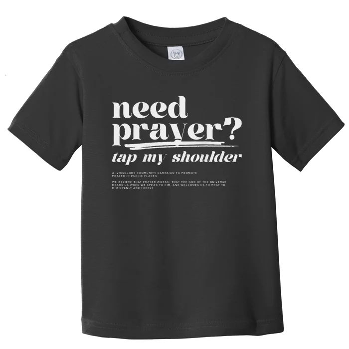 Need Prayer Tap My Shoulder Toddler T-Shirt