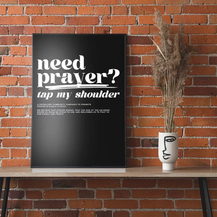 Need Prayer Tap My Shoulder Poster