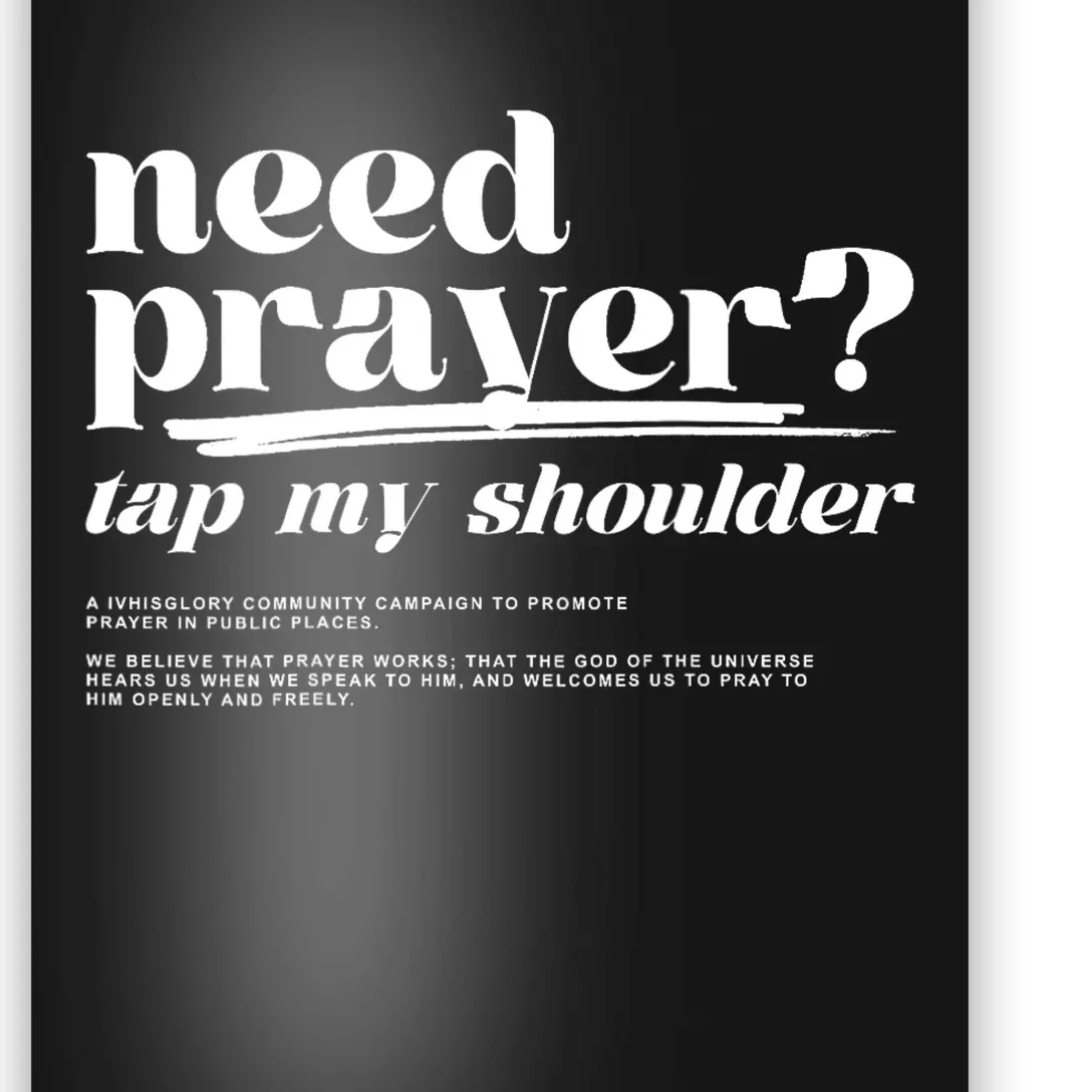 Need Prayer Tap My Shoulder Poster