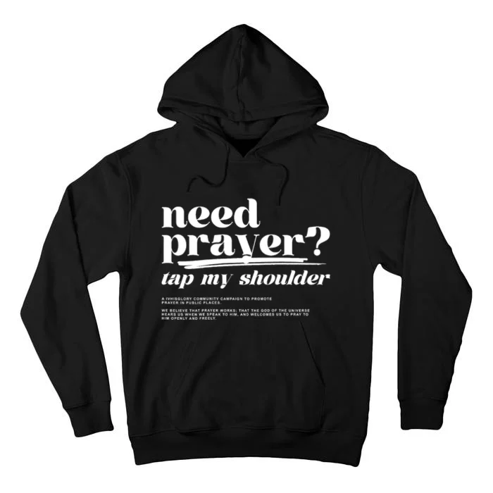 Need Prayer Tap My Shoulder Tall Hoodie