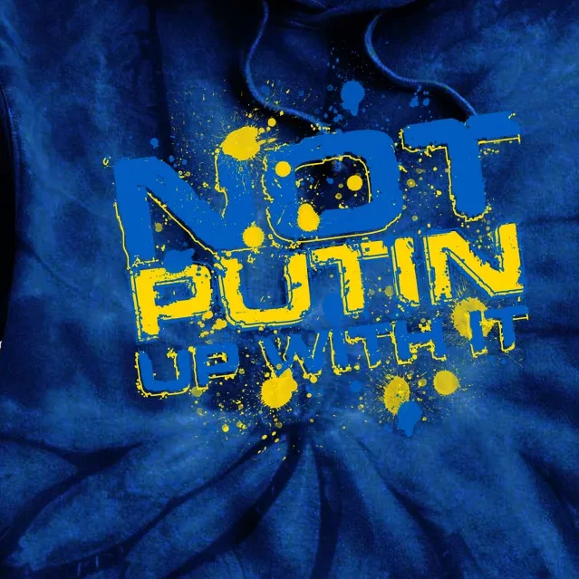 Not Putin Up With It Ukraine Tie Dye Hoodie