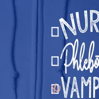 Nurse Phlebotomist Vampire Funny Phlebotomist Gift Full Zip Hoodie