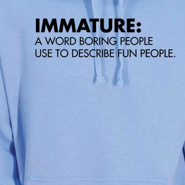 Nick Polom Wearing Immature A Word Boring People Use To Describe Fun People Shir Unisex Surf Hoodie