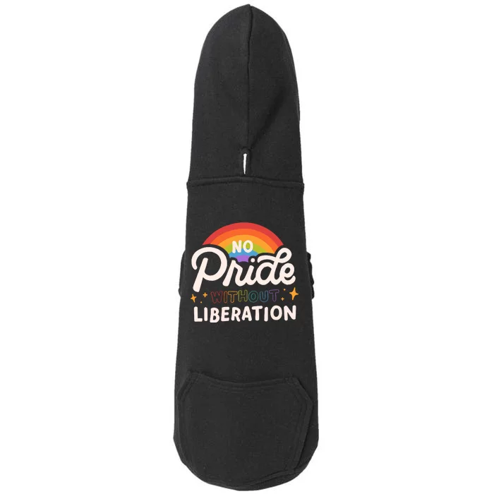 No Pride Without Liberation Lgbtq+ Activism Doggie 3-End Fleece Hoodie