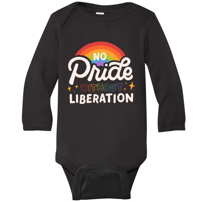 No Pride Without Liberation Lgbtq+ Activism Baby Long Sleeve Bodysuit