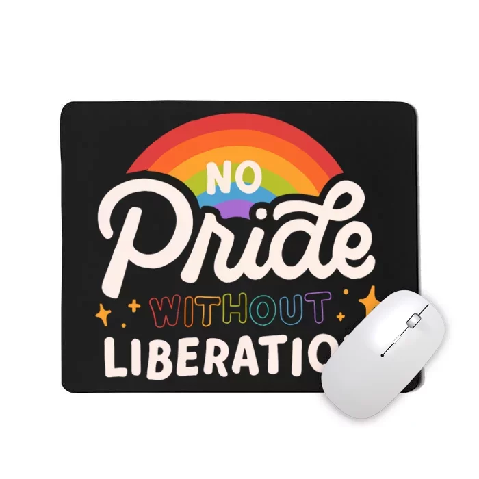 No Pride Without Liberation Lgbtq+ Activism Mousepad