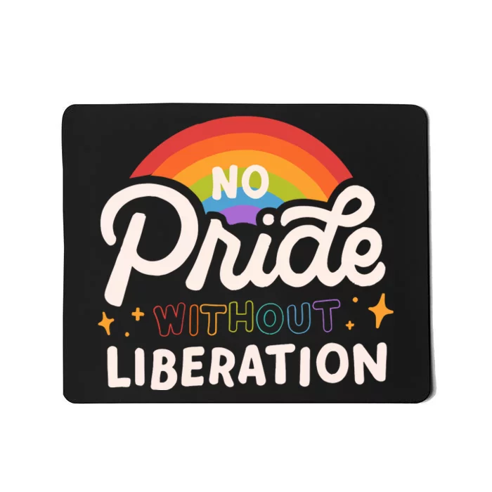 No Pride Without Liberation Lgbtq+ Activism Mousepad