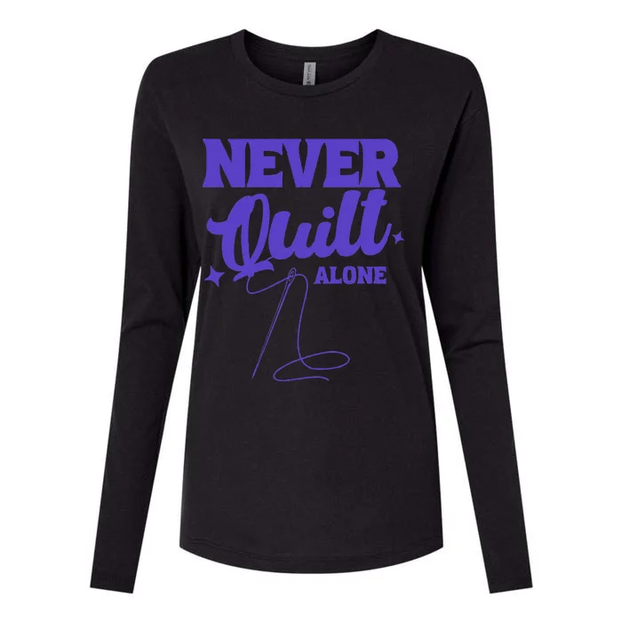 Never Quilt Alone Quilting Womens Cotton Relaxed Long Sleeve T-Shirt