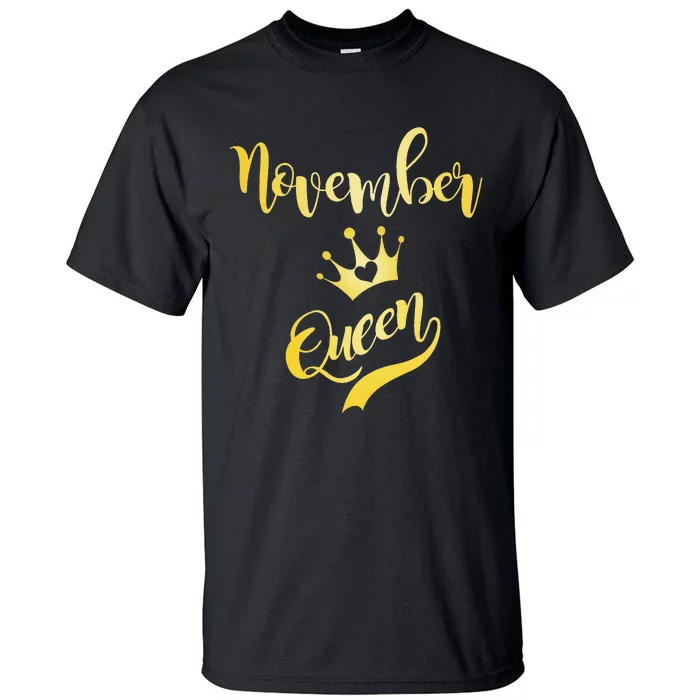 November Queen Birthday Birth Month Beautiful Queen Tall T-Shirt