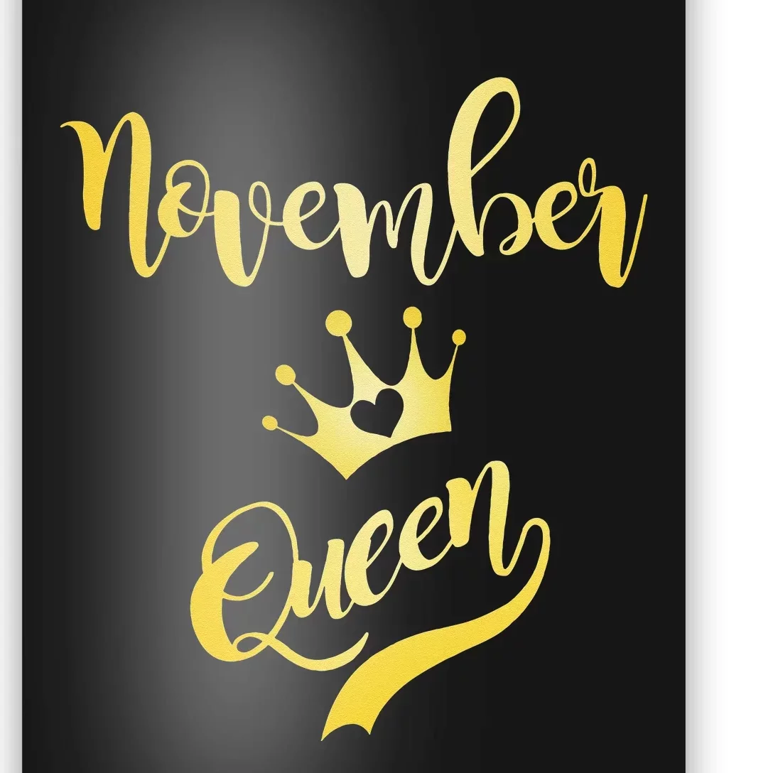 November Queen Birthday Birth Month Beautiful Queen Poster