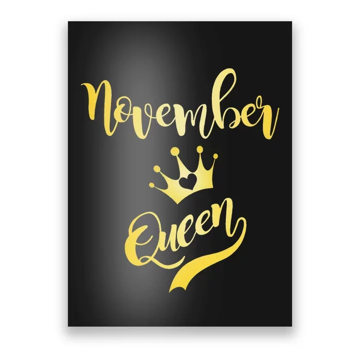 November Queen Birthday Birth Month Beautiful Queen Poster