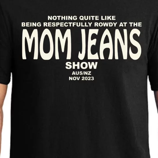 Nothing Quite Like Being Respectfully Rowdy At The Mom Jeans Show Pajama Set