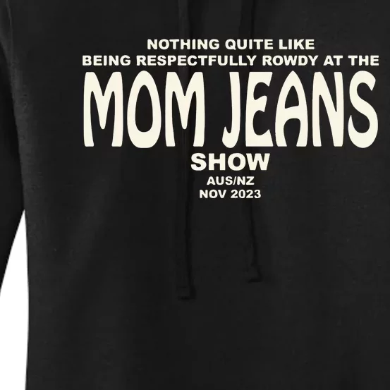 Nothing Quite Like Being Respectfully Rowdy At The Mom Jeans Show Women's Pullover Hoodie