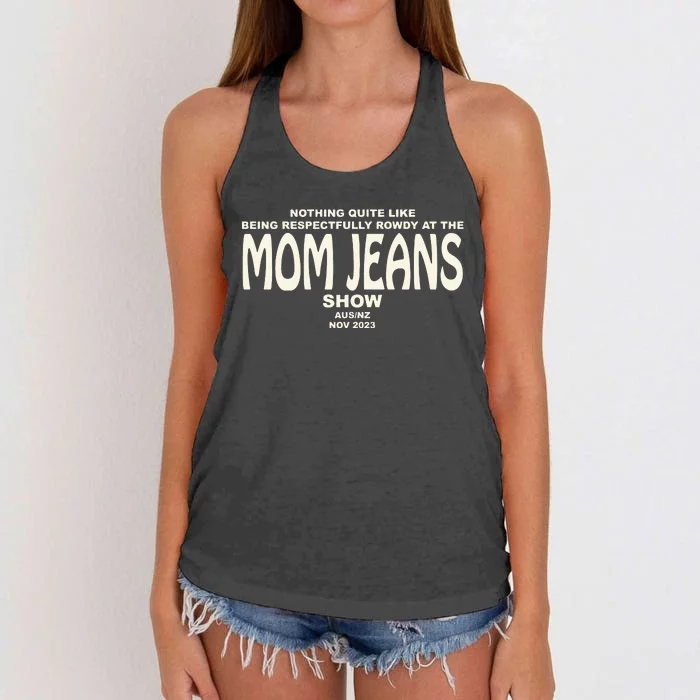 Nothing Quite Like Being Respectfully Rowdy At The Mom Jeans Show Women's Knotted Racerback Tank