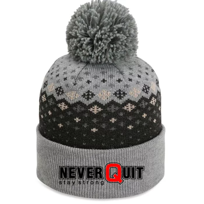 Never Quit Stay Strong The Baniff Cuffed Pom Beanie