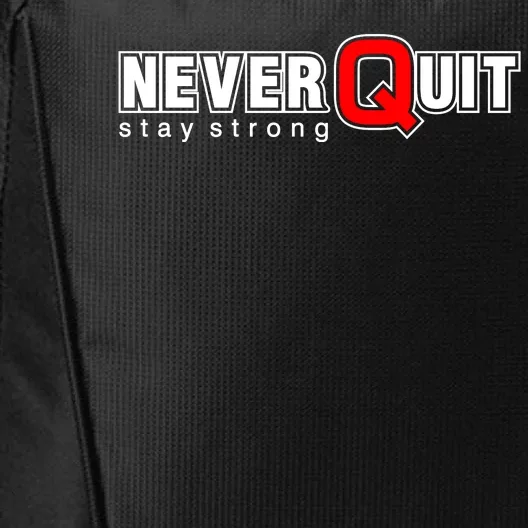 Never Quit Stay Strong City Backpack