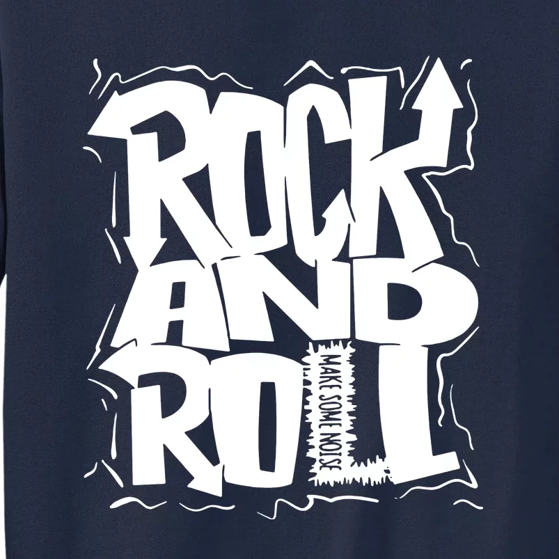 Noisy Rock And Roll Tall Sweatshirt