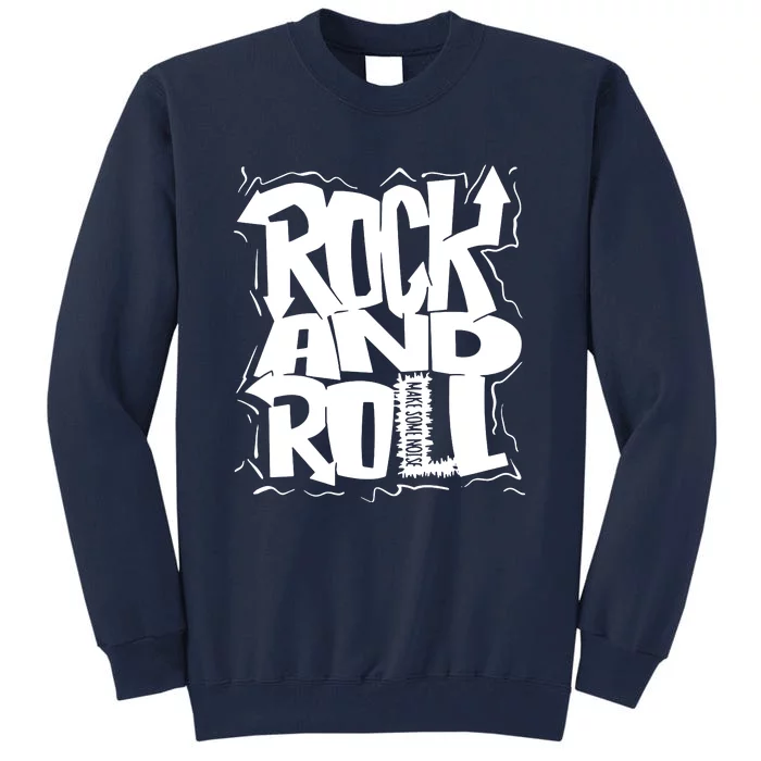 Noisy Rock And Roll Tall Sweatshirt