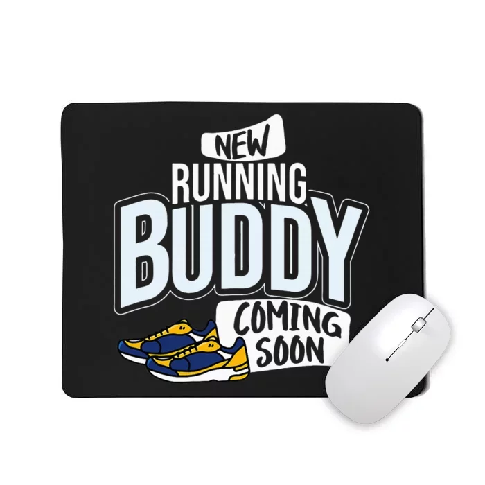 New Running Buddy Coming Soon Baby Pregnancy Announcement Mousepad