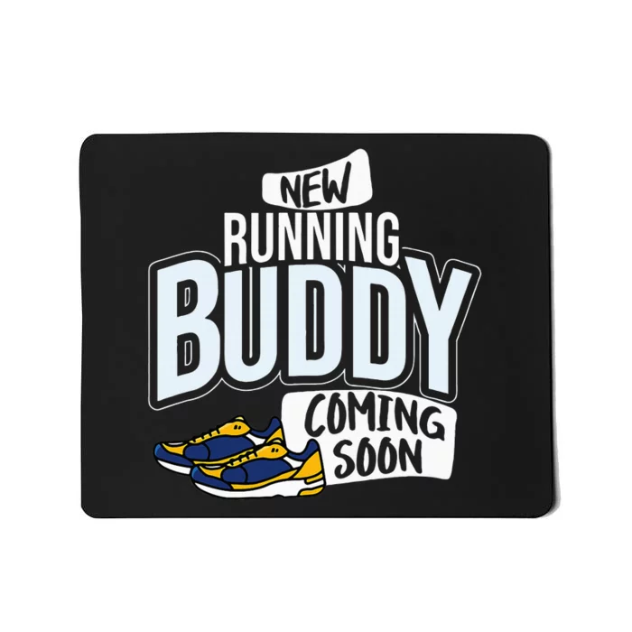 New Running Buddy Coming Soon Baby Pregnancy Announcement Mousepad