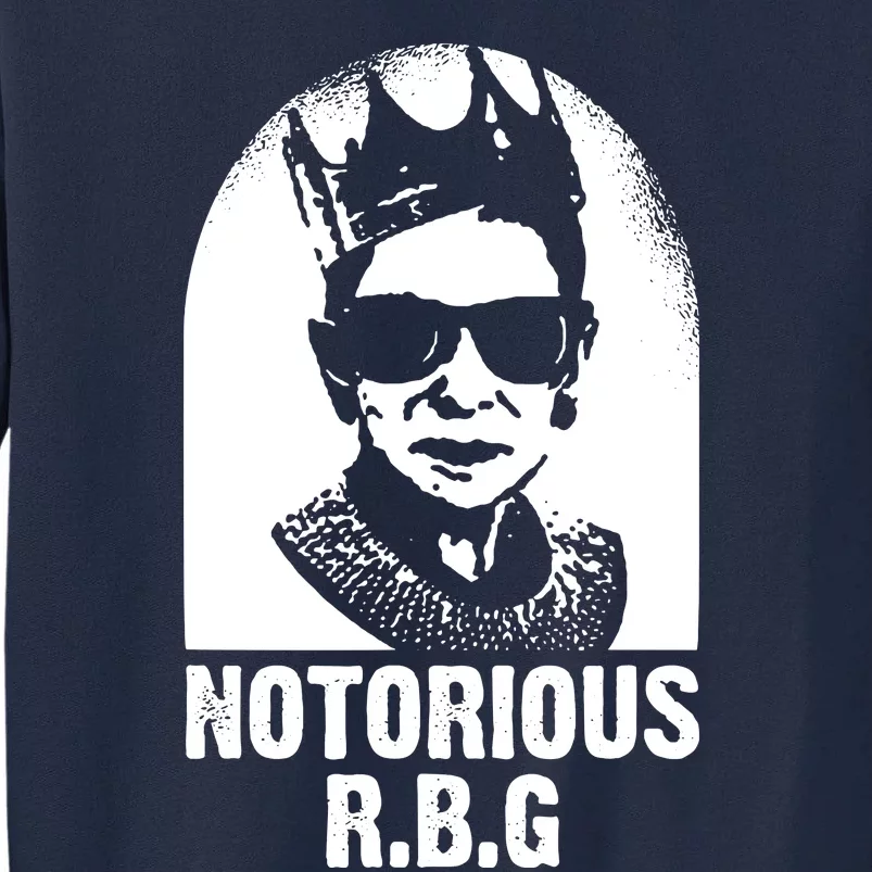 Notorious R B G Rbg Ruth Bader Ginsburg Feminist Political Gift Tall Sweatshirt