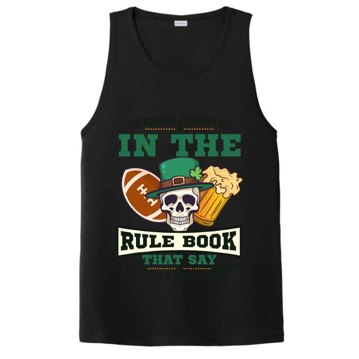 Nothing Rule Book Play Drunk Design St Patricks Football Funny Gift Performance Tank