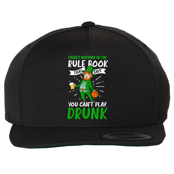 Nothing Rule Book Play Drunk Design St Patricks Basketball Gift Wool Snapback Cap