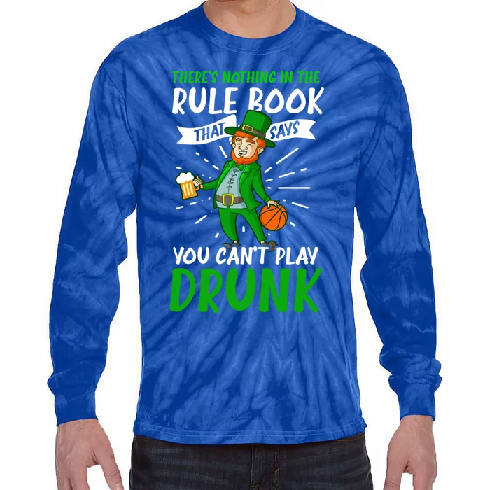 Nothing Rule Book Play Drunk Design St Patricks Basketball Gift Tie-Dye Long Sleeve Shirt