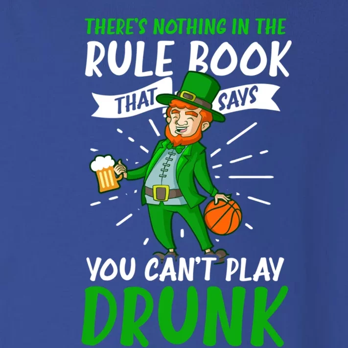 Nothing Rule Book Play Drunk Design St Patricks Basketball Gift Toddler Long Sleeve Shirt