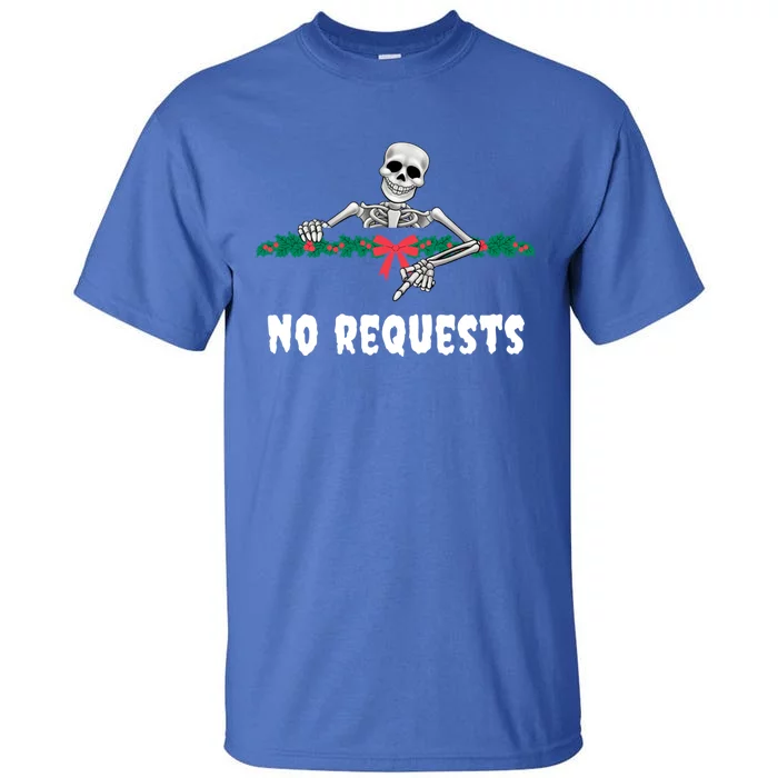 No Requests Dj Christmas Holiday Season Xmas Goth Skeleton Gift Tall T-Shirt