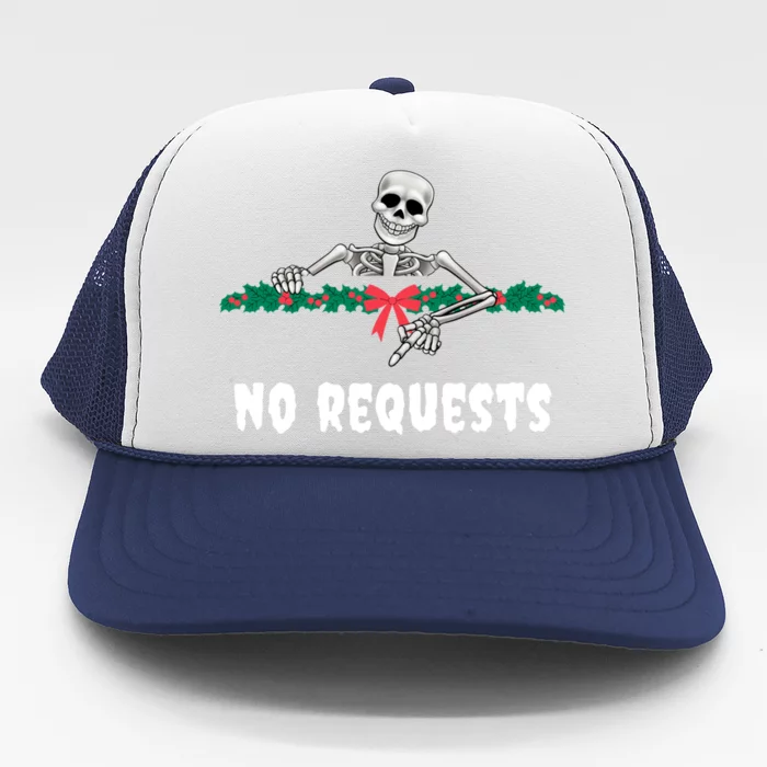 No Requests Dj Christmas Holiday Season Xmas Goth Skeleton Gift Trucker Hat