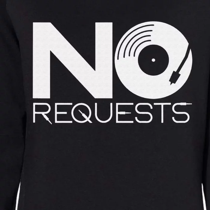 No Requests DJ Cool DJ Gear Music DJ Womens California Wash Sweatshirt